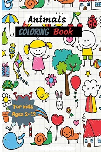 Animals Coloring Book for Kids Ages 2-13 Cute, Animals Coloring Pages