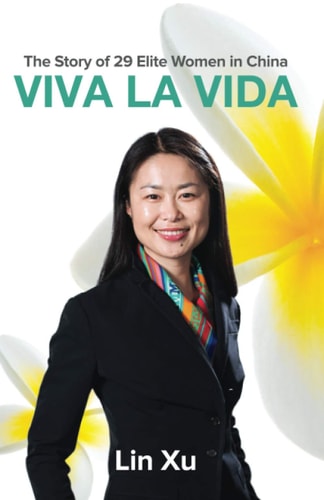 Viva La Vida The Story of 29 Elite Women in China