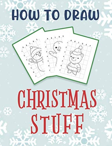 How To Draw Christmas Stuff Easy Drawing And Coloring Activity Book for Kids Featuring Christmas Characters