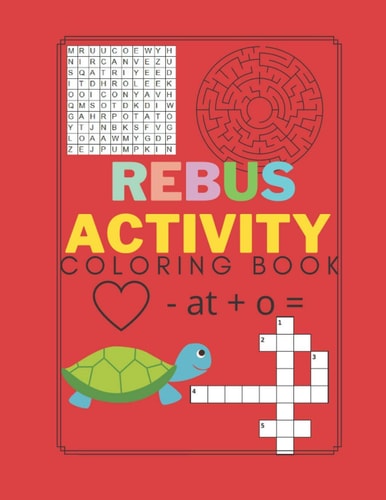 Rebus Activity Coloring Book For Smart Logic Kids Toddlers Ages 4-8 Brain Puzzle Word Search Crossword
