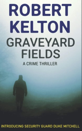 Graveyard Fields A Crime Thriller