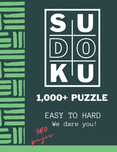 1000+ Sudoku Puzzles Easy to Hard with Solutions Sudoku Puzzles Help Teach Logic and Math Skills, While Imparting Greater Patience