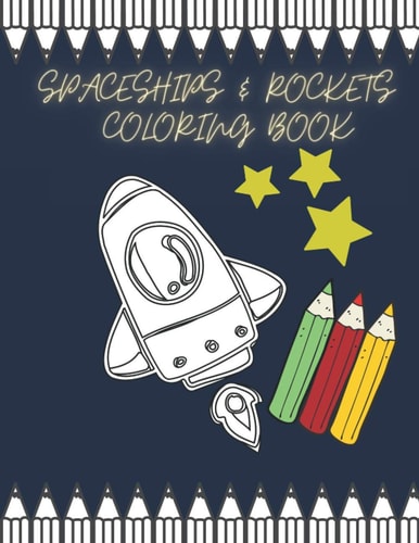 Spaceships and Rockets Coloring Book For Kids Rocket Spaceship Space Star Children Simple Pictures Galaxy Cosmos