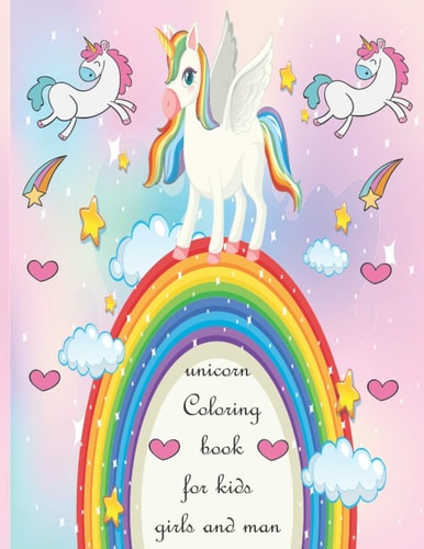 Unicorn Coloring Book for Kids Girls and Man A Children's Coloring Book for 4-8 Year Old Kids For Home Or Travel