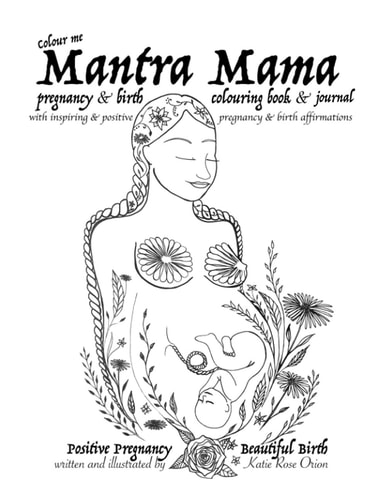 Mantra Mama Positive Pregnancy, Beautiful Birth.