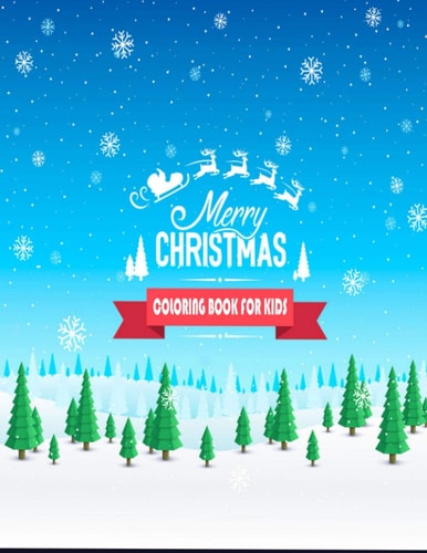 Merry Christmas Coloring Book for Kids Fun Children's Christmas Gift Or Present for Toddlers & Kids