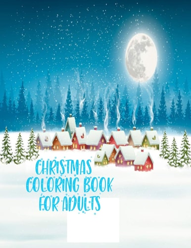 Christmas Coloring Book for Adults 50 Amazing Christmas Book with Santa Clause, Animal, House, Tree, Gift Box, Fairy and More Designs