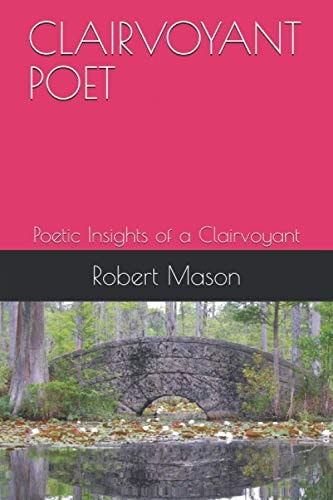 Clairvoyant Poet Poetic Insights of a Clairvoyant