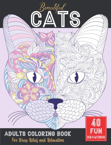 Cats Coloring Book for Adults An Amazing and Beautiful Cats Coloring Pages for Adults.