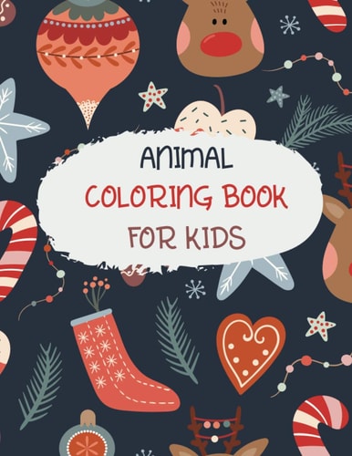 Animal Coloring Book for Kds For Kids Aged 3-12