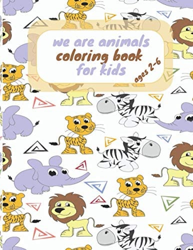 We are Animals Coloring Book for Kids Easy, Simple Picture Coloring Books for Kids, Kids Coloring Book, Animal Books, Animal Coloring Book, Animal Birthday Party Activity, Kids Birthday Party, Toddler Coloring Books Ages 2-4 4-6