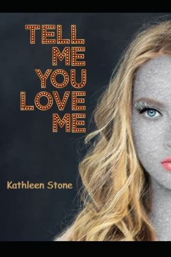 Tell Me You Love Me