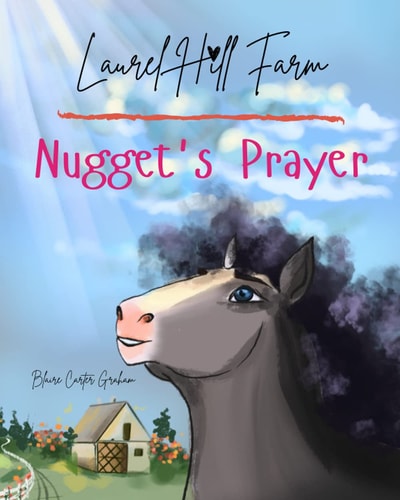 Laurel Hill Farm Nugget's Prayer
