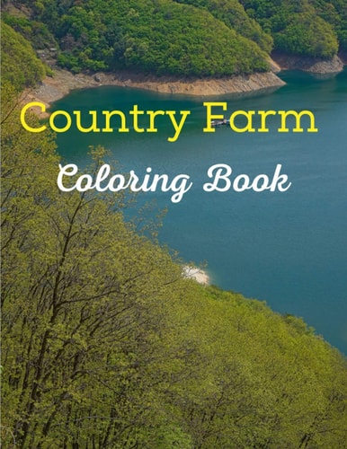 Country Farm Coloring Book Great Outdoors Landscapes Coloring Book - Countryside Houses - Coloring Book For Adults