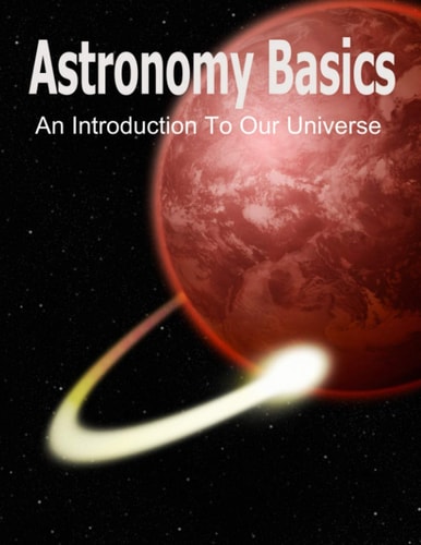 Astronomy Basics An Introduction To Our Universe