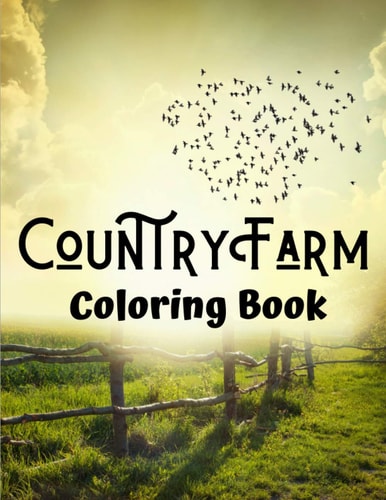 Country Farm Coloring Book Nature Coloring Book - Adults Coloring Book - Relaxing Gorgeous Scenery Scenes Coloring Page
