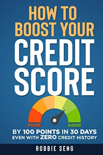 How to Boost Your Credit Score By 100 Points in 30 Days Even with ZERO Credit History