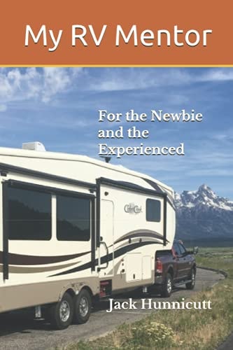 My RV Mentor For the Newbie and the Experienced