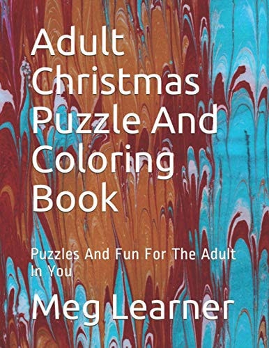 Adult Christmas Puzzle And Coloring Book Puzzles And Fun For The Adult In You