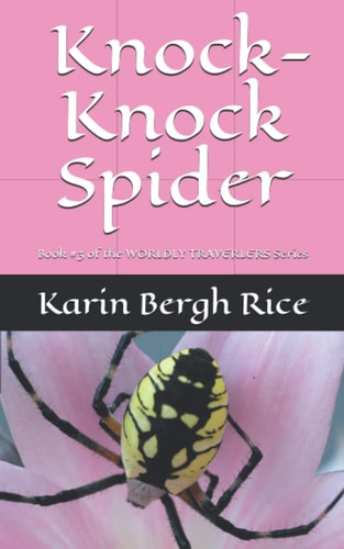 Knock Knock Spider Worldly Travelers Book #3