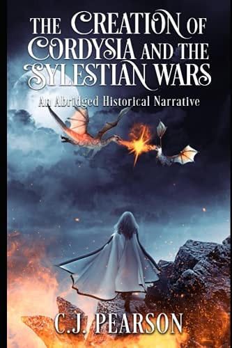 The Creation of Cordysia and the Sylestian Wars An Abridged Historical Narrative