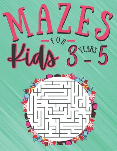 Mazes for Kids 3-5 Years Old 100 Puzzles with Solutions - Fun and Challenging Skills - Problem Solving and Reasoning Ages 3-5 - Gifts Idea for Boys and Girls Activities Book Lovers