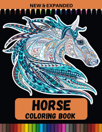 Horse Coloring Book (New & Expanded) Relaxing Colouring Pages For Children and Teens