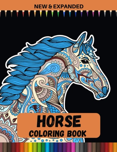 Horse Coloring Book (New & Expanded) A Fun Coloring Book For Horse Lovers