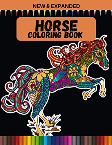 Horse Coloring Book (New & Expanded) Coloring Book For Horse Lovers