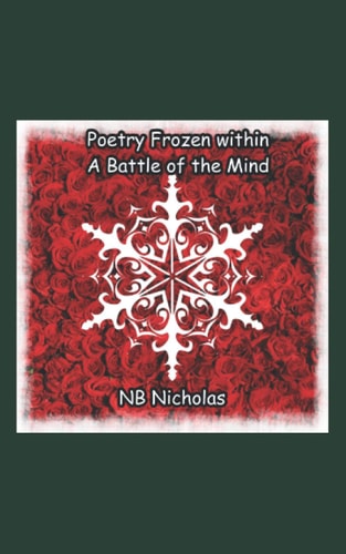 Poetry Frozen Within a Battle of the Mind