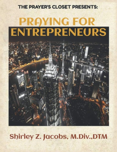 The Prayer Closet Presents Praying for Entrepreneurs