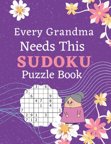Every Grandma Needs This Sudoku Puzzle Book Brain Games Sudoku Books For Seniors - Very Easy To Extreme Hard - Large Print