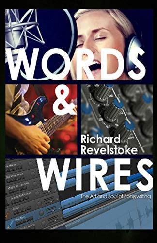 Words and Wires The Art and Soul of Songwriting