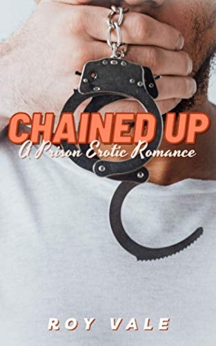 Chained Up A Prison Erotic Romance