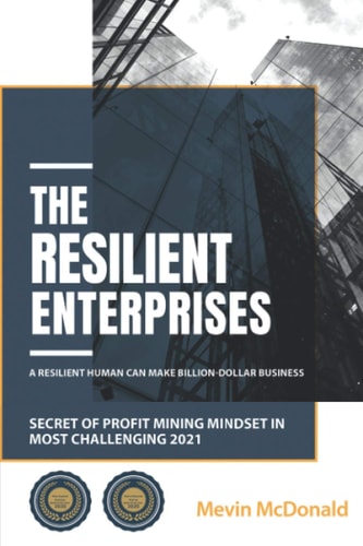 The Resilient Enterprises Secret of Profit Mining Mindset in Most Challenging 2021