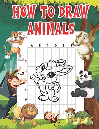 How To Draw Animals A Fun Step-by-Step Way to Draw Elephants, Tigers, Dogs, Fish, Birds, and Many More Activity Book for Kids to Learn to Draw