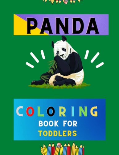 Panda Coloring Book for Toddlers Cute Book for Kids Cool Gift And Funny Coloring Book for Boys & Girls, Toddlers & Preschoolers: Book for Panda Lovers
