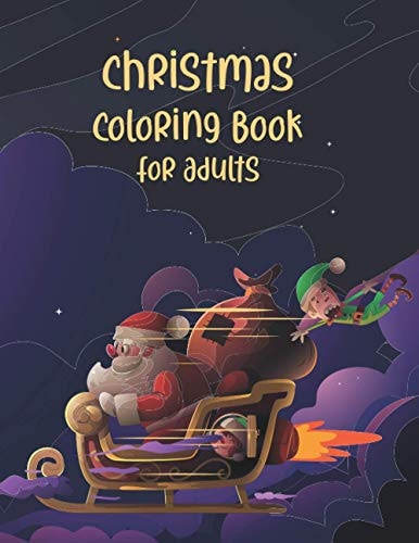 Christmas Coloring Book For Adults Christmas Adult Coloring Book, Large Print Christmas Adult Coloring Book: Easy, Relaxing, Stress Relieving Beautiful Christmas Holiday Designs, Christmas Coloring Book For Adults, ...Coloring Books For Adults Relaxation