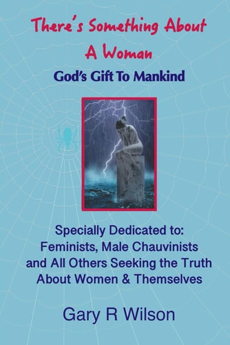 There's Something About A Woman - Special Color Edition God's Gift to Mankind