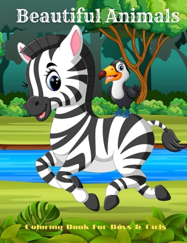 Beautiful Animals - Coloring Book For Boys & Girls Sea Animals, Farm Animals, Jungle Animals, Woodland Animals and Circus Animals