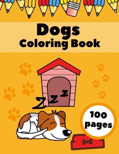 Dogs Coloring Book Puppies AnimalsFor Kids For Ages 4-8 Dogs Lovers Gifts