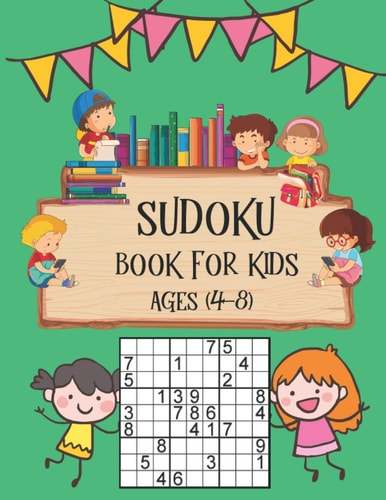 Sudoku Book for Kids Ages 4-8 Perfectly Logical Challenging Puzzle Brain Teasers, Soduko Puzzles Volume Games Number For Kids Ages 4-8, The Super Sudoku Fun Book For Smart Kids, Numbrix Puzzle Books Great Gift For Kids Girls And Boys