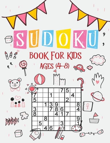 Sudoku Book for Kids Ages 4-8 The Super Sudoku Book For Smart Kids Ages 4-8, A Collection Of Over 196 Sudoku Puzzles Including 9x9's That Range From Easy To Hard!, Numbrix Puzzle Books Great Gift For Kids Girls And Boys