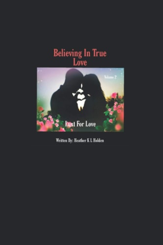 Believing In True Love Volume 2 Lust For Love