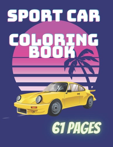 Sport Car Coloring Book The Sport and Super Exotic Car To Coloring for Kids
