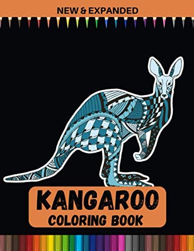 Kangaroo Coloring Book (New and Expanded) Stress-Relief Coloring Book for Kids (4-12), Boys and Girls