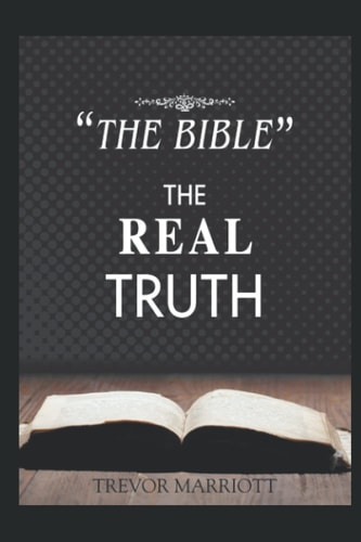 "THE BIBLE-THE REAL TRUTH".