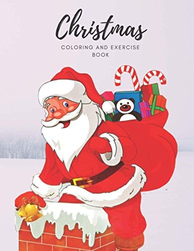 Christmas Coloring and Exercise Book Perfect for Kids as a Gift