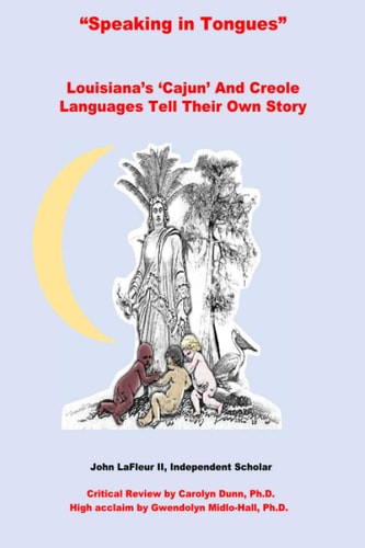 Speaking In Tongues Louisiana's 'Cajun' And Creole Languages Tell Their Own Story