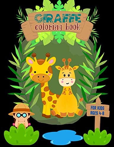 Giraffe Coloring Book for Kids Ages 4-8 Great Gift for Kids L Fun and Relaxing L 30 Beautiful Coloring Design Pages with Cute Giraffe